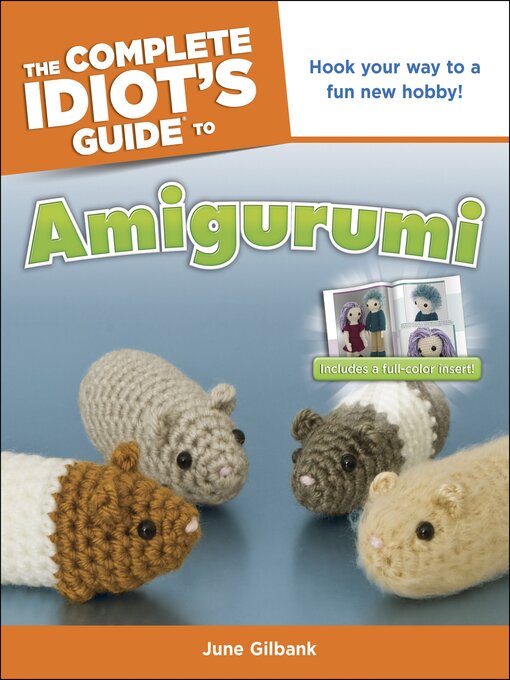 Title details for The Complete Idiot's Guide to Amigurumi by June Gilbank - Wait list